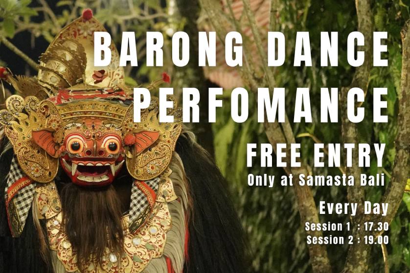 The Majesty of Barong Dance at Samasta Bali