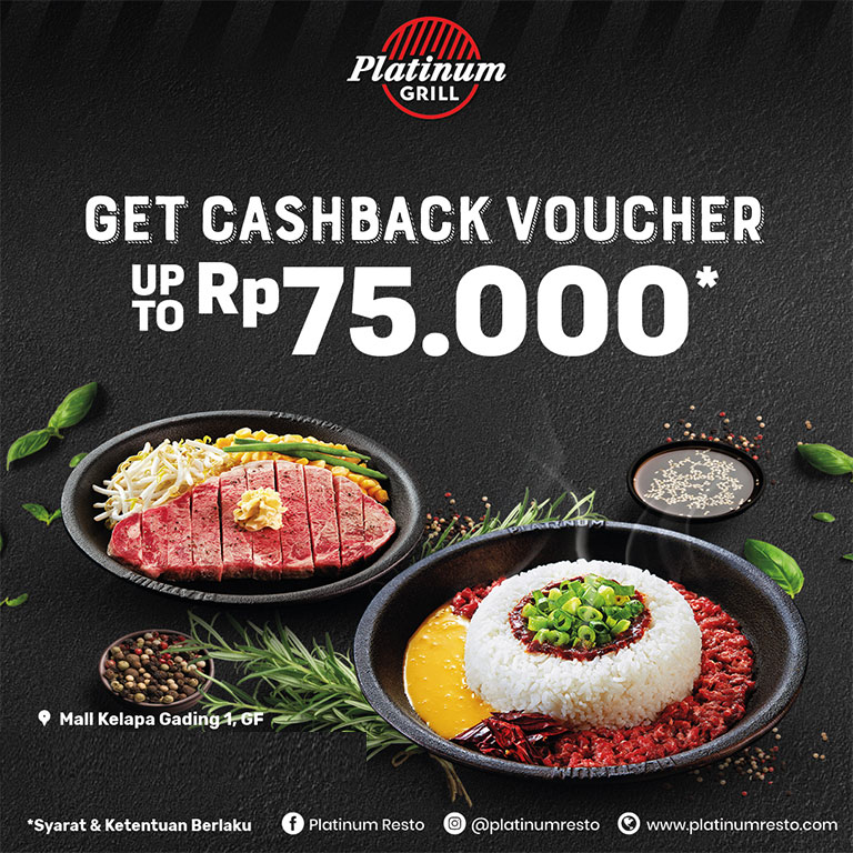 Thumb Platinum Grill Get cashback up to Rp 75.000