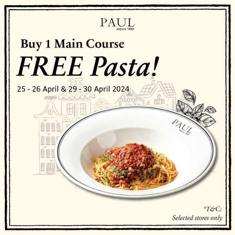 Paul Buy 1 Main Course Free Pasta!